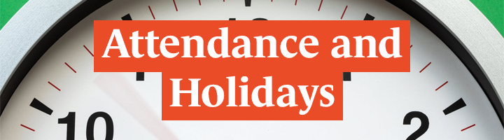 Attendance and Holidays